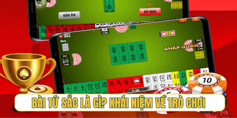 Bài tứ sắc là gì? Khái niệm về trò chơi bài dân gian sâu sắc
