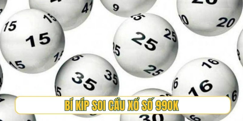 Bí kíp soi cầu chốt số đỉnh cao từ các chuyên gia xổ số 99OK