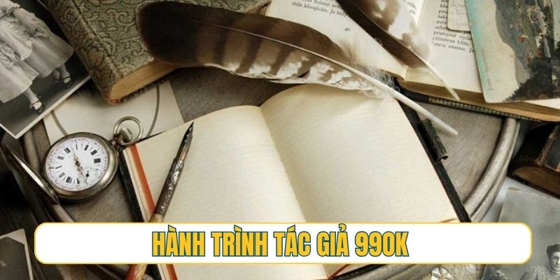 Hành trình khẳng định tên tuổi của nữ tác giả 99OK