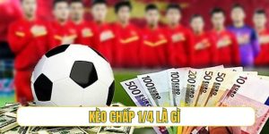 kèo chấp 1/4 là gì