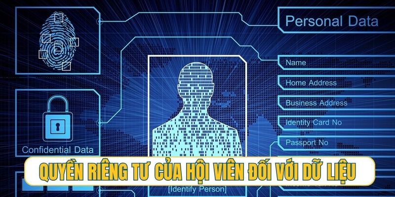 Quyền riêng tư của hội viên đối với dữ liệu cá nhân của mình