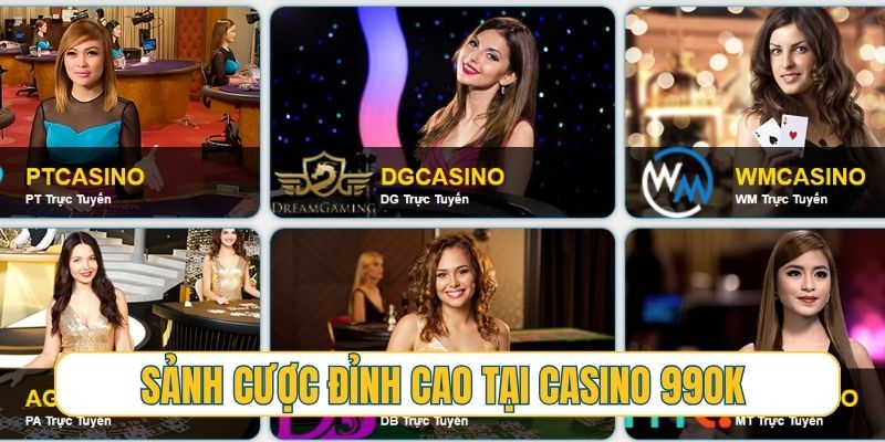 Khám phá các sảnh cược đỉnh cao tại casino 99OK