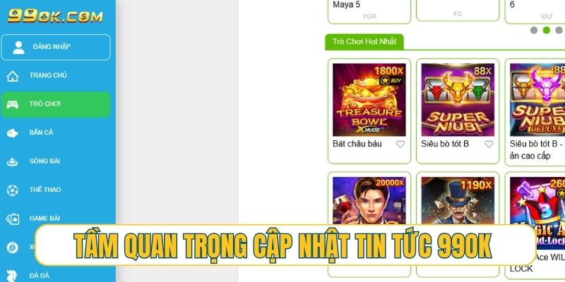 Tầm quan trọng của việc cập nhật tin tức 99OK thường xuyên